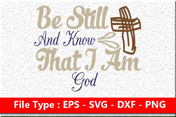 Christian Jesus Svg Design, Be Still and Know