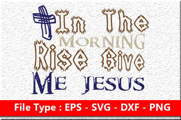 Christian Jesus SVG Design, in the Morning: Graphics for Crafts & Branding