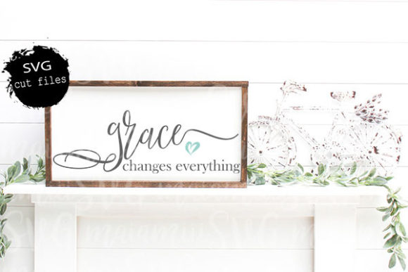 Grace Changes Everything: A Christian SVG for Graphics & Crafts