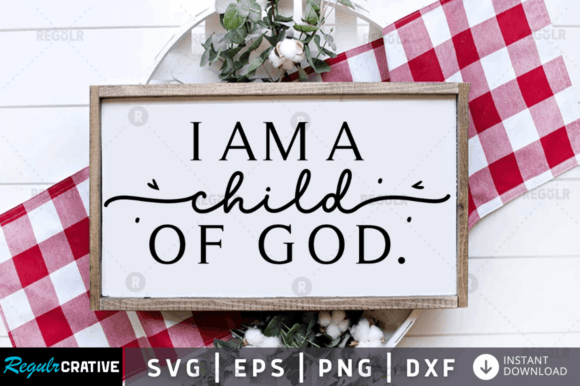 I Am a Child of God, Christian Svg Graphics