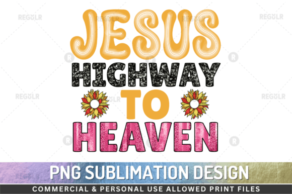 Jesus Highway to Heaven Sublimation Graphics & Crafts