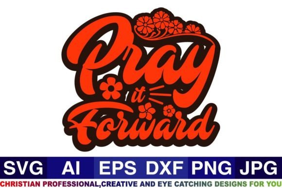 Pray It Forward Christian SVG Graphics for Crafts & Design
